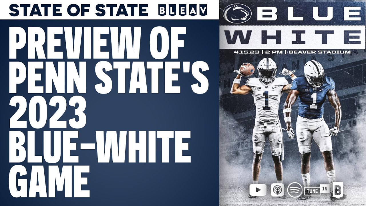 Preview of Penn State's 2023 BlueWhite Game STATE of STATE YouTube
