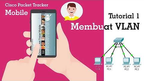 Tutorial 1 Cisco Packet Tracker Mobile   Membuat VLAN