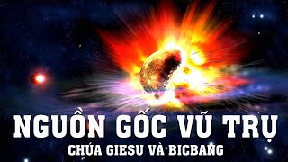 Nguồn Gốc Vũ Trụ, Chúa Giêsu Và Big Bang