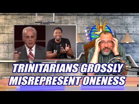 Trinitarians misrepresent Oneness