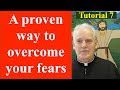 The proven way to overcome your fears by the power of Jesus (Tutorial 7)