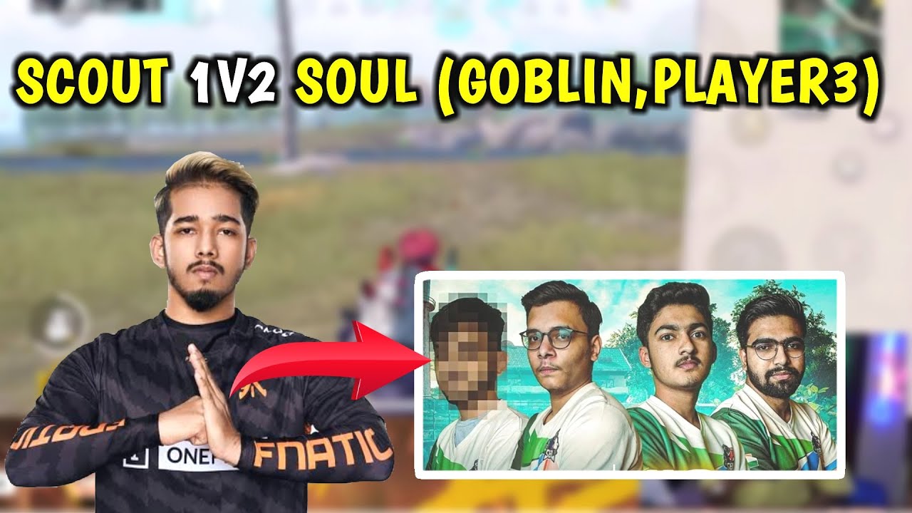 scout 1v2 soul goblin and player 3 | ts vs soul - YouTube