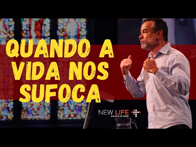 Quando a Vida nos Sufoca | Pr. Manoel Oliveira | Newlife Church class=