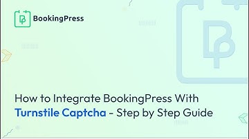 How to Integrate BookingPress With Turnstile Captcha | Step by Step Guide