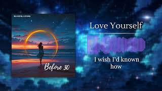 Love Yourself - Official Lyrics Video Before 30 Album