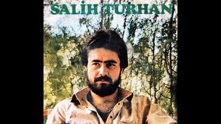 DOĞRU SÖYLERLER  SALİH TURHAN