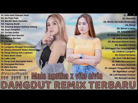 MALA AGATHA X VITA ALVIA FULL ALBUM TERBARU 2021   LAGU DANGDUT REMIX TERBARU 2021 PALING HITS