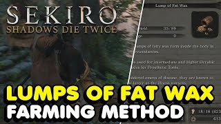 Sekiro How To Farm Lumps Of Fat Wax In Sekiro Shadows Die Twice Early Late Game Youtube