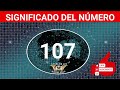 NUMEROLOGÍA🤍Significado del número 107❓ Numero 107 en lo espiritual🙏numero 107 NUMERO