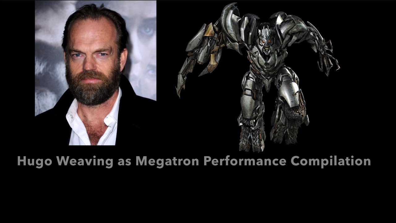 Best bad guy ever! Hugo Weaving as Mr. Smith, Megatron (voice