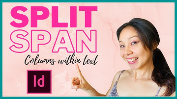 How To Make Paragraphs Span 2 Columns In Adobe InDesign  | Split & Span within Text