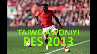 Taiwo Awoniyi (Nottingham Forest FC-Nigeria) Pes 2013