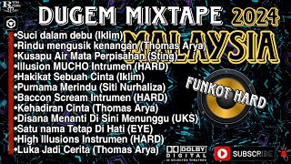 DUGEM REMIX MIXTAPE MALAYSIA [FLY UP] SUCI DALAM DEBU & KUSAPU AIRMATA PERPISAHAN |POPULER| 2024. 🔊🔥