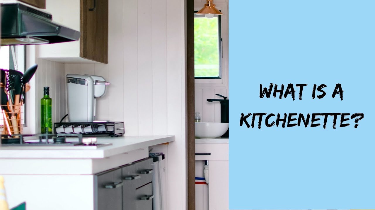 What Is A Kitchenette? 