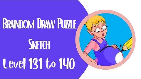 Braindom draw puzzle sketch level 131 to 140