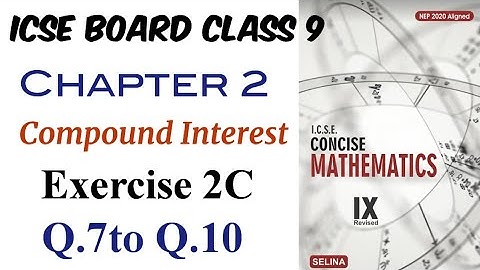 Exercise 2C Q.7 to Q.10 Class 9 Maths ICSE Board Concise Mathematics