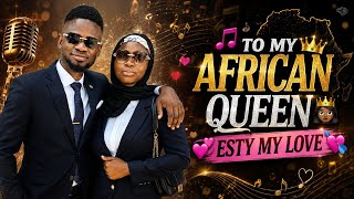 To my African Queen👸🎶 Esty my Love💘💕 ELjoe and Esty 🥰🫶💓🎉