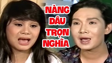 Cải Lương "Nàng Dâu Trọn Nghĩa" - Cải Lương Xưa Xã Hội VŨ LINH, TÀI LINH Hay Nhất