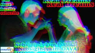 Real Dreams - Nebsigincykim DAVAI 2020