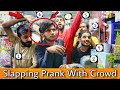 Slapping prank went to far in crowd  funny slapping prank   our entertainment 20