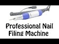 Professional Nail Filing Machine / Electric Nail Drill