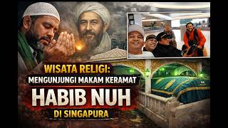 Viral! Kisah Nyata di Makam Habib Nuh Singapura