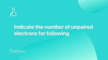 indicate the number of unpaired electrons for following: [noble gas]ns2(n−1)d2