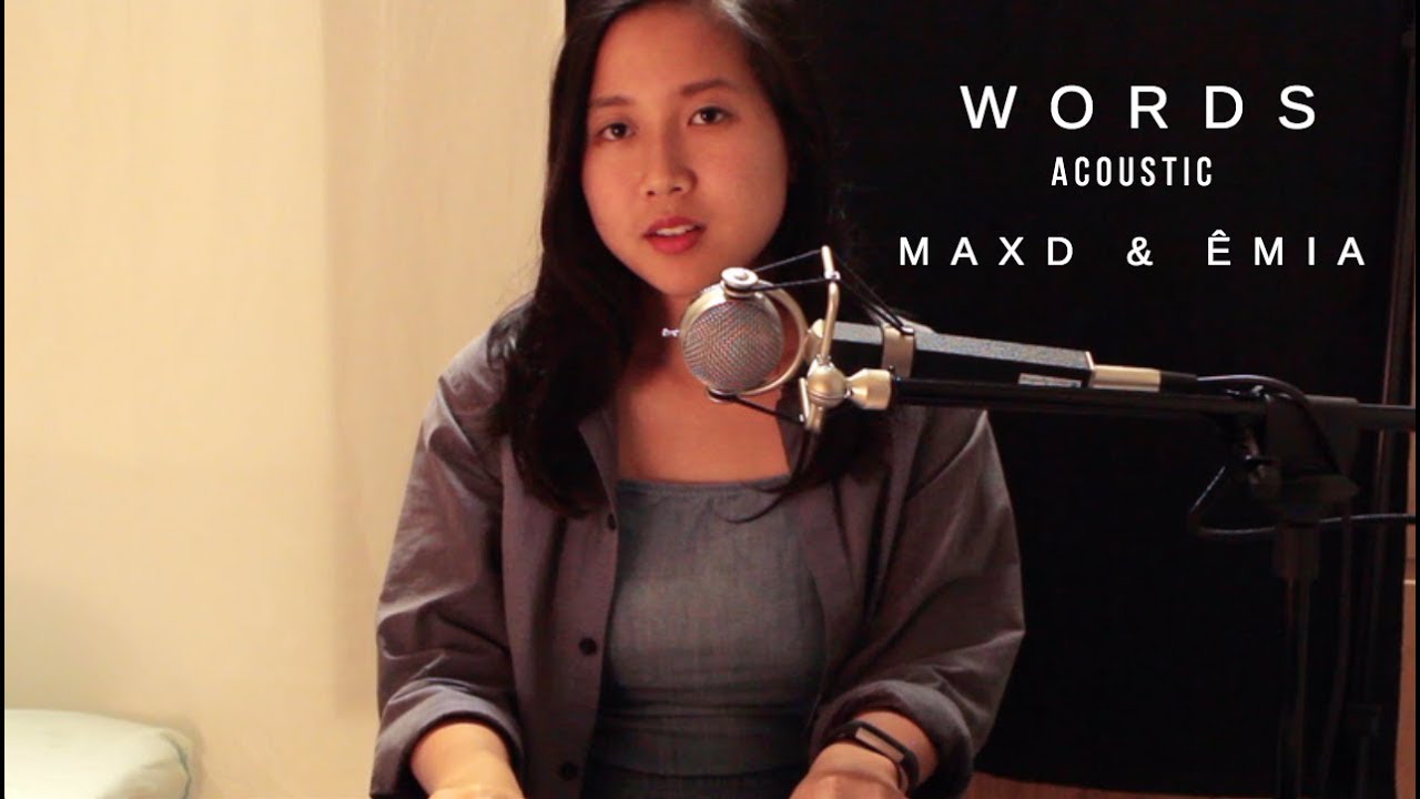 Watch maxd & ÊMIA - Words (Acoustic Version) on YouTube Watch maxd & ÊMIA - Words (Acoustic Version) on YouTube