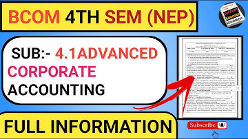 4.1 ADVANCED CORPORATE ACCOUNTING (NEP)SYLLABUS FULL INFORMATION VIDEO |4TH SEM BCOM