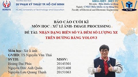 BÁO CÁO CUỐI KÌ _ XỬ LÍ ẢNH _ 05CLC _ ĐỀ TÀI : NHẬN DẠNG BIỂN SỐ VÀ ĐẾM SỐ LƯỢNG XE TRÊN ĐƯỜNG