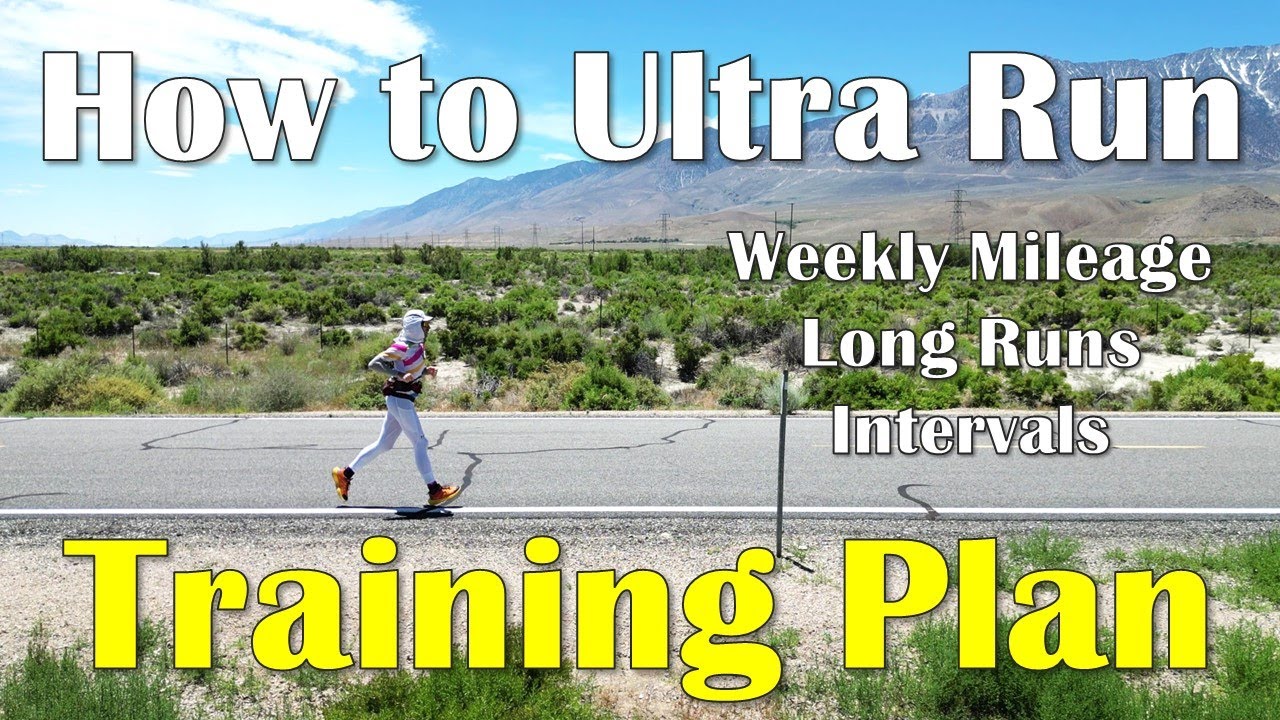 How To Run Your First Ultra Marathon– Training Plan and Long Runs 