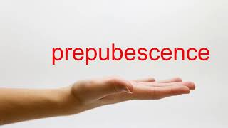 How to Pronounce prepubescence - American English