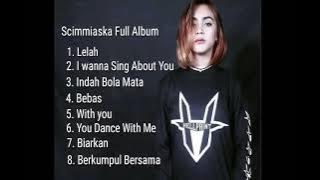 Scimmiaska Full Album  Kumpulan Lagu Scimmiaska Full Album GIVANI GUMILANG