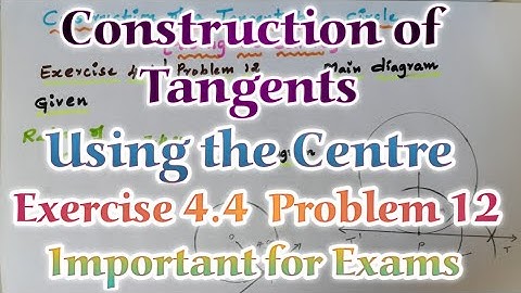 TN 10th Maths|Construction of Tangents to a Circle using the Centre|Exercise 4.4|Problem 12|in tamil
