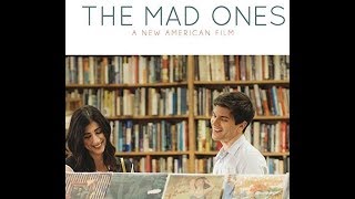 The Mad Ones (2017) | Full Movie | Anthony Gioe | Dana DeLorenzo | Lavrenti Lopes