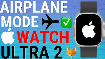 Apple Watch Ultra 2: How To Turn Airplane Mode On & Off