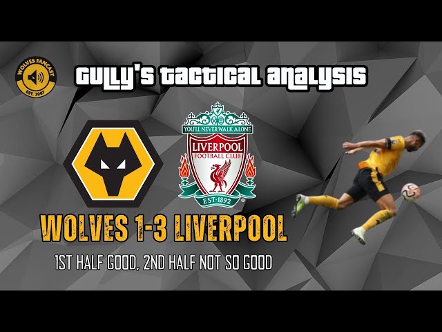 Gully's Tactical Analysis: Wolves 1-3 Liverpool