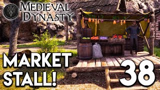 Medieval Dynasty Lets Play - Market Stall! E38