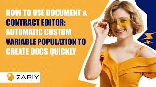 How to Use Document & Contract Editor: Automatic Custom Variable Population to Create Docs Quickly