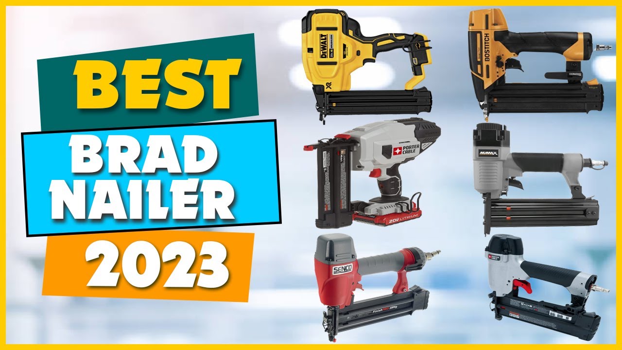 Top 10 Best Brad Nailers In 2023 What type of nailer is best? YouTube