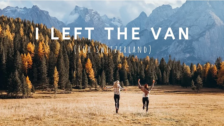 I Left the Van (for Switzerland)