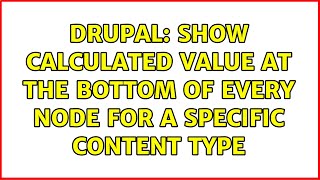 Drupal: Show calculated value at the bottom of every node for a specific content type