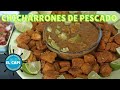 CHICHARRONES DE PESCADO.  estilo Sinaloa deliciosos/ El Capi