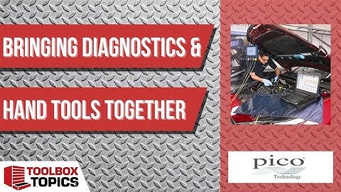 Toolbox Topics: Bringing Diagnostics & Hand Tools Together | An interview with Pico Technology
