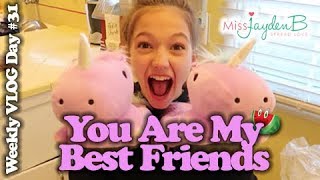 YOU ARE MY BEST FRIENDS! Weekly Vlog Day #31