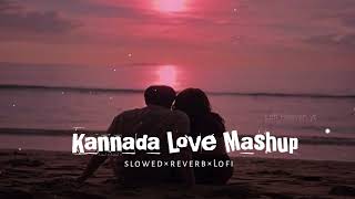 Kannada Love Mashup Bestslowedreverblofi 