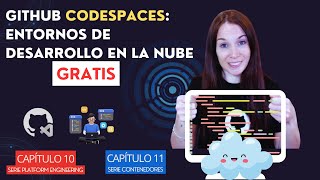 10-11. GitHub Codespaces 🚀 para tus entornos de desarrollo remotos GRATIS
