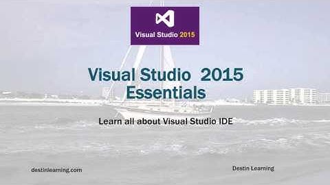 Microsoft Visual Studio 2015 Essentials