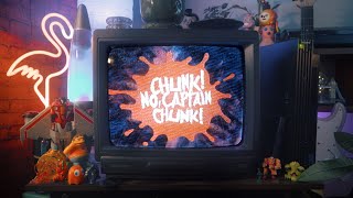 Chunk! No, Captain Chunk! - Made For More (Lyric Video)