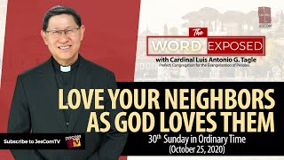 Love Your Neighbors as God Loves Them - The Word Exposed with Cardinal Tagle (October 25, 2020)